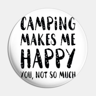 Camping Makes Me Happy Pin