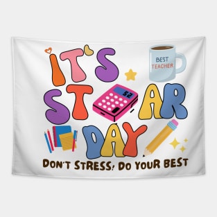 TEST DAY, IT'S STAR DAY DON'T STRESS DO YOUR BEST Tapestry