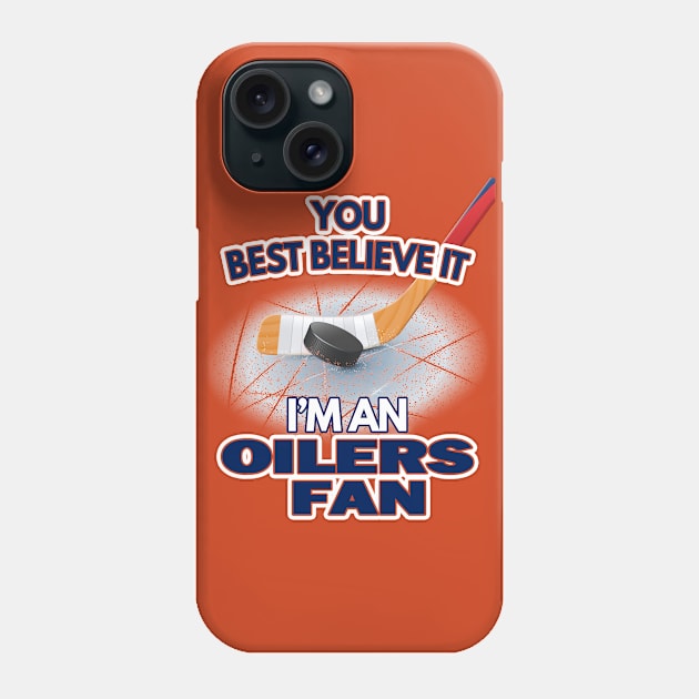 I'm An Oilers Fan Phone Case by Moonsmile Products