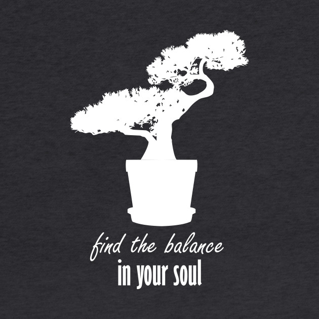 Bonsai Tree Inspirational Quote Find The Balance In Your Soul Zen Yoga Lovers Gift Inspirational Sayings Hoodie Teepublic