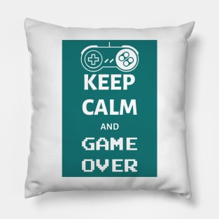 Keep calm and game over Pillow