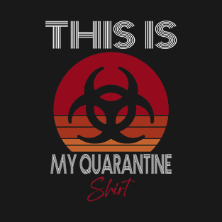 This Is My Quarantine Shirt Vintage Gift T-Shirt