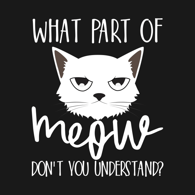 What part of meow don't you understand by catees93