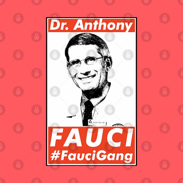 Dr. Fauci Gang, Anthony Fauci Gang, Fauci Club. by VanTees