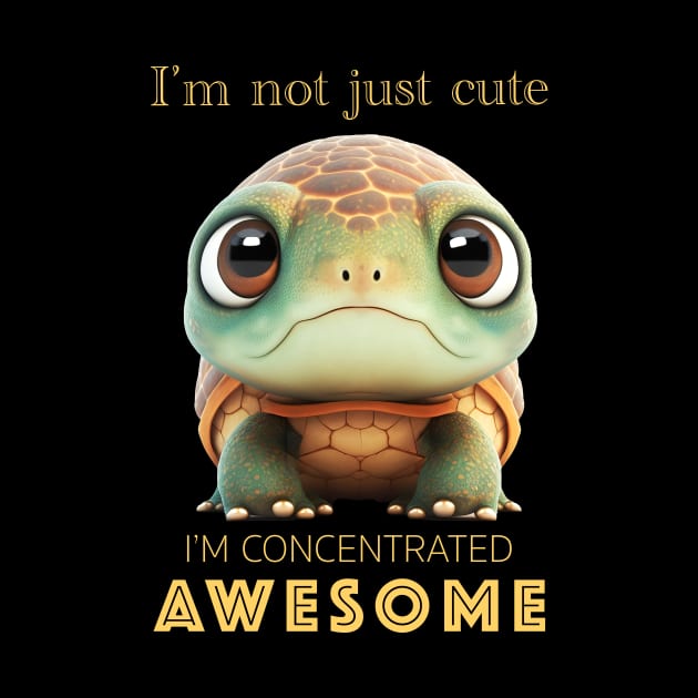 Turtle Concentrated Awesome Cute Adorable Funny Quote by Cubebox