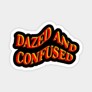 Dazed and Confused Themes Magnet