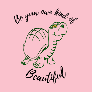 Be Your Own Kind Of Beautiful T-Shirt