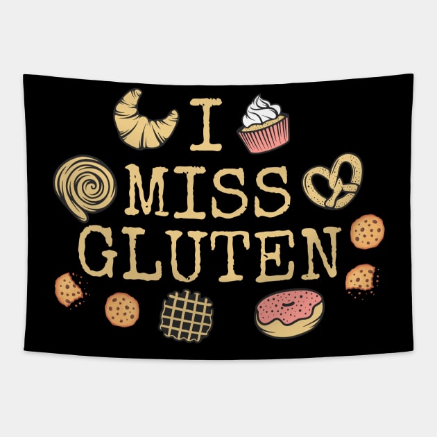 I Miss Gluten - Gluten Free Tapestry by thingsandthings