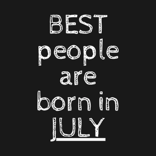 Best People Are Born In July T-Shirt