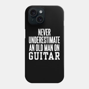 never understimate an oldman on guitar white Phone Case