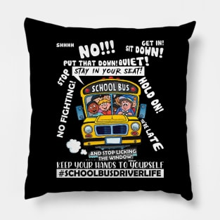 Keep Your Hands To Yourself School Bus Driver Funny Pillow