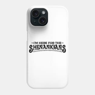 Saint Patrick I'm Here for the Shenanigans Black Vintage Phone Case