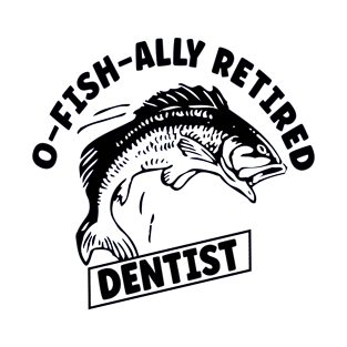 Retired Dentist Gone Fishing T-Shirt