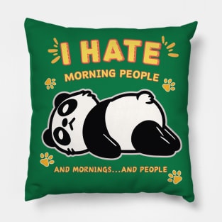 I Hate Morning People and mornings…and people, Panda Pillow