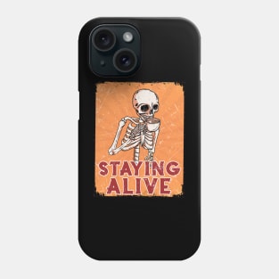 Coffee Skeleton #STAYING ALIVE Phone Case