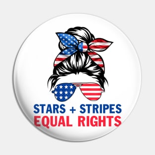 Stars Stripes And Equal Rights 4th Of July Women's Rights Pin