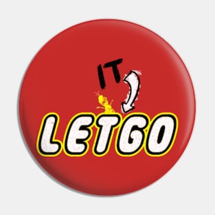 Let It Go - Parody Pin