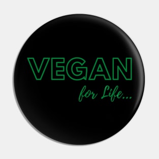 Vegan For Life Pin