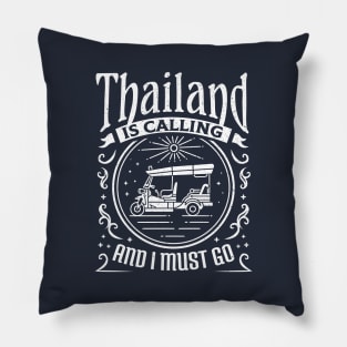 Thailand Is Calling And I Must Go Tuk Tuk Pillow