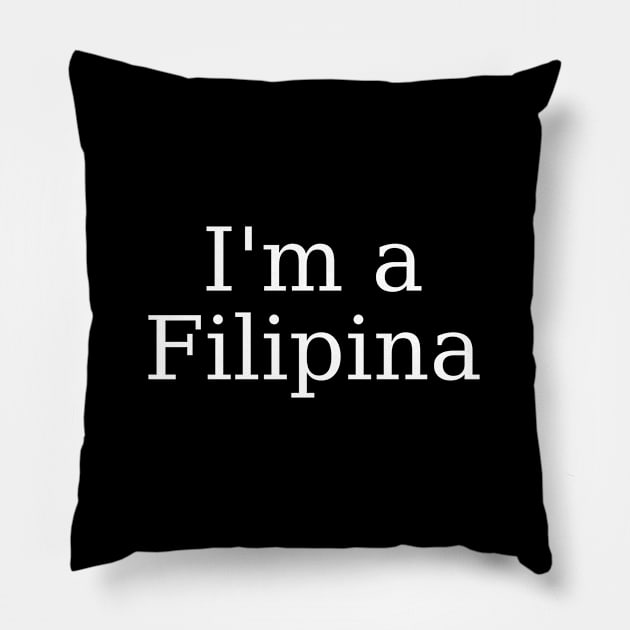 I'm a Filipina statement Pillow by CatheBelan