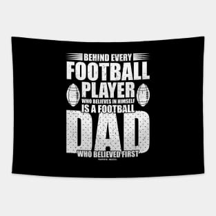 Behind Every Football Player Is A Football Dad Tapestry