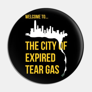 City of Expired Tear Gas -- 2019 Hong Kong Protest Pin