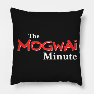 The Mogwai Minute - sans Gizmo Pillow