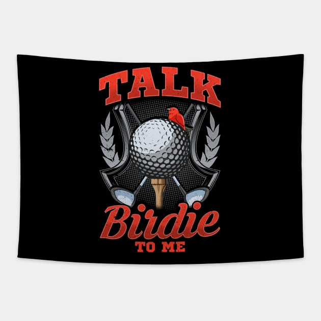 Talk Birdie To Me Funny Golfing Pun Tapestry by theperfectpresents