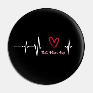 That Mom Life Simple Heartbeat Pin