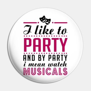 Party and Musicals Pin