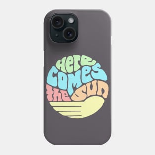 Here Comes the Sun Groovy Word Art Phone Case