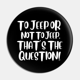 To jeep or not to jeep, that is the question! Pin