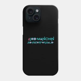 Joe Manchin Senator For Sale Phone Case
