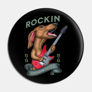 Rockin The Doxie Life Pin