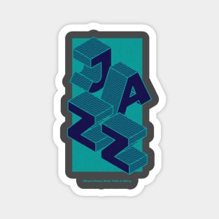 Jazz Every Note Tells A Story Magnet