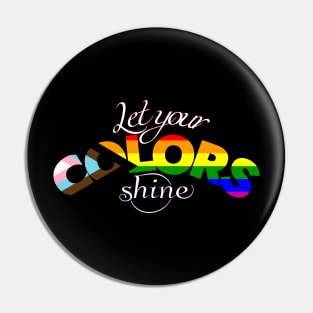 Let Your Colors Shine Pin