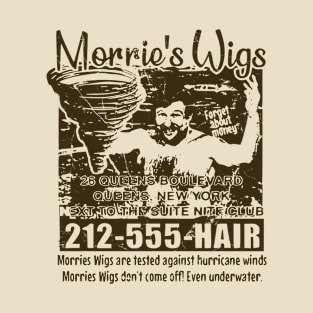 Morries Wig's - Forget about money T-Shirt