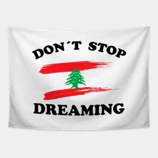 Don´t stop  dreaming Lebanon Tapestry