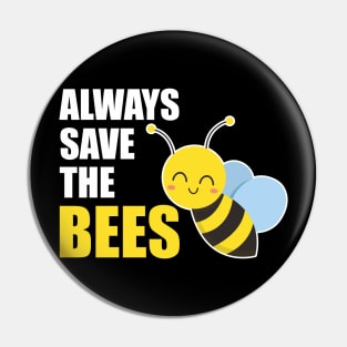 Always save the bees instead of beers Pin