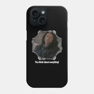 The Room "You think about everything!" Phone Case