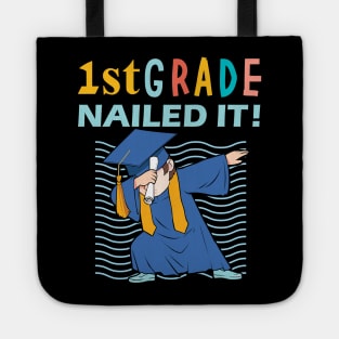 first grade nailed it -first grade graduation gift Tote