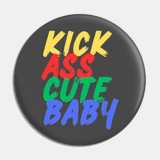 Kick Ass Cute Baby (Mood Colors) - Pocket ver. Pin