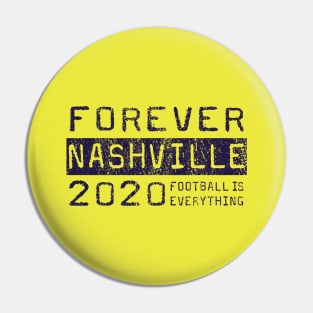 Football Is Everything - Nashville SC Faithful Pin