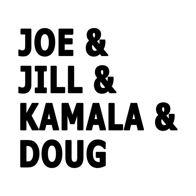 Joe and Jill and Kamala and Doug - Black Print by WeLovePopCulture