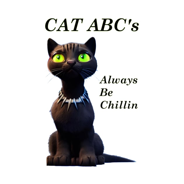 Cat ABC's - Always Be Chillin (Dark lettering) by Parody-is-King