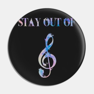 Stay out of treble Pin