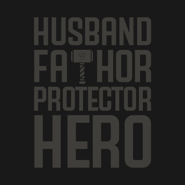 HUSBAND FATHOR PROTECTOR HERO by bluesea33