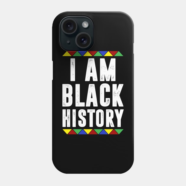 I am black History Phone Case by UrbanLifeApparel