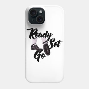 Ready Set Go Phone Case