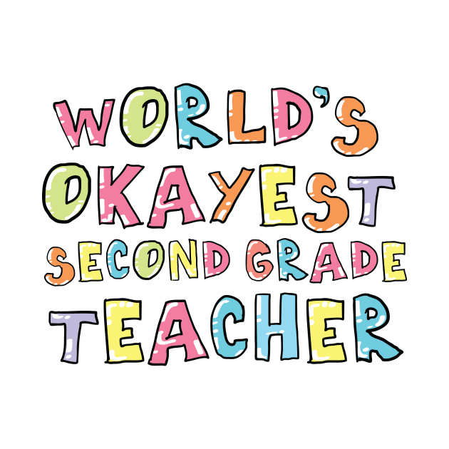 World's Okayest Second Grade Teacher Gift Idea by BetterManufaktur